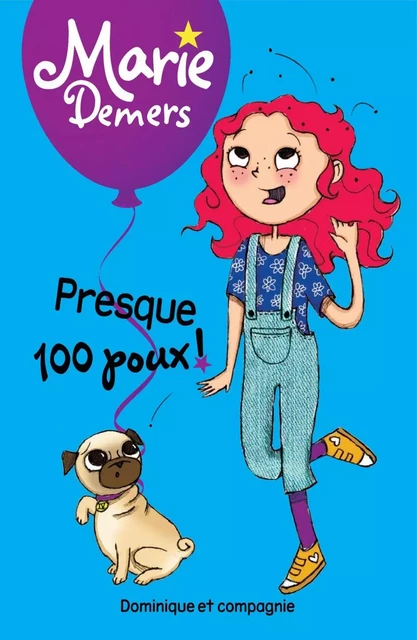 Presque 100 poux ! - Niveau de lecture 4 - Marie Demers - Dominique et compagnie