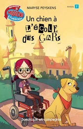 Un chien à l’École des gars - Niveau de lecture 7