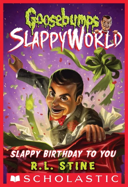 Slappy Birthday to You (Goosebumps SlappyWorld #1) - R. L. Stine - Scholastic Inc.