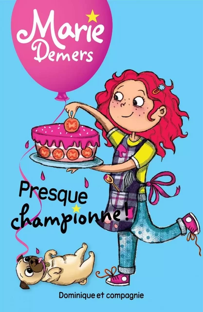 Presque championne ! - Niveau de lecture 4 - Marie Demers - Dominique et compagnie