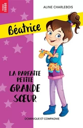 La parfaite petite grande soeur - Niveau de lecture 5