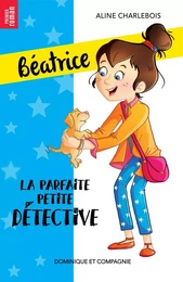 La parfaite petite détective - Niveau de lecture 4