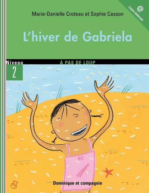 L’hiver de Gabriela - Niveau de lecture 3 - Marie-Danielle Croteau - Dominique et compagnie