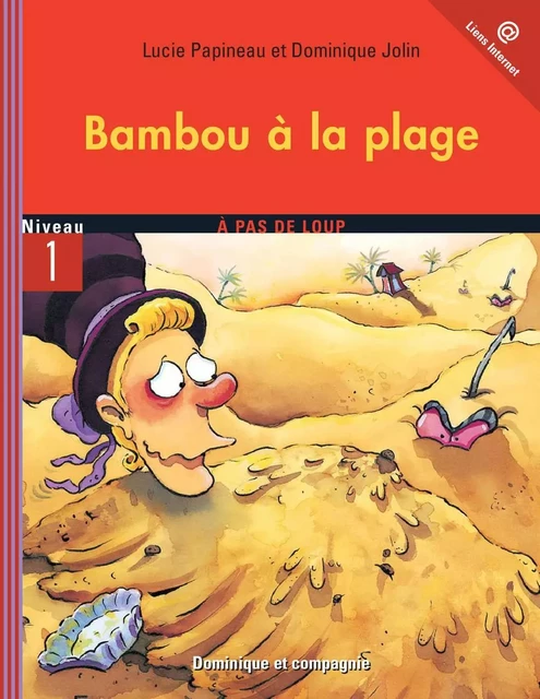 Bambou à la plage - Niveau de lecture 2 - Lucie Papineau, Dominique Jolin - Dominique et compagnie