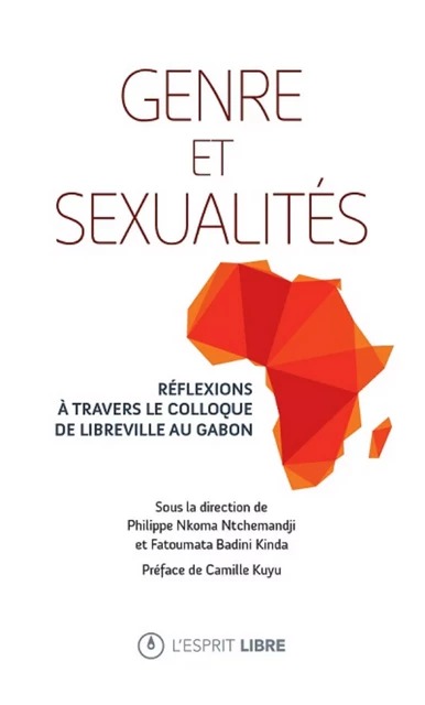 Genre et sexualités: Réflexions à travers le colloque de Libreville au Gabon - PHILIPPE NKOMA NTCHEMANDJI - Éditions L'Esprit libre