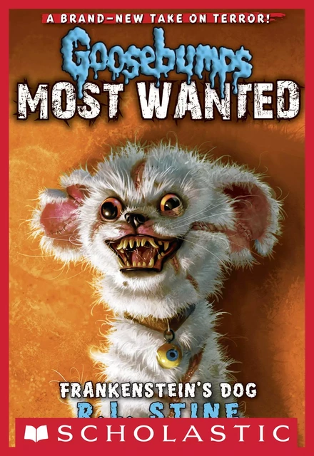 Frankenstein's Dog (Goosebumps Most Wanted #4) - R. L. Stine - Scholastic Inc.