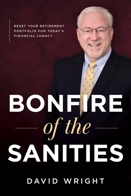 Bonfire of the Sanities - David Wright - Advantage Media Group, Inc.