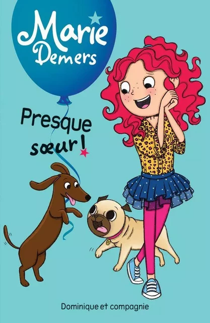 Presque sœur! - Niveau de lecture 5 - Marie Demers - Dominique et compagnie