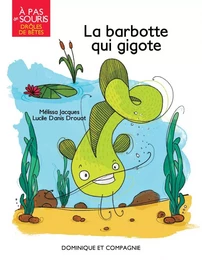 La barbotte qui gigote - Niveau de lecture 2