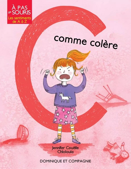 C comme colère - Niveau de lecture 3 - Jennifer Couëlle - Dominique et compagnie