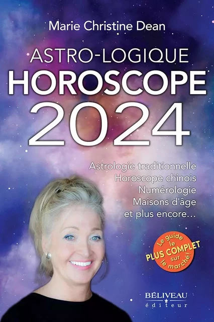 Astro-Logique : Horoscope 2024 -  Marie Christine Dean - Béliveau Éditeur