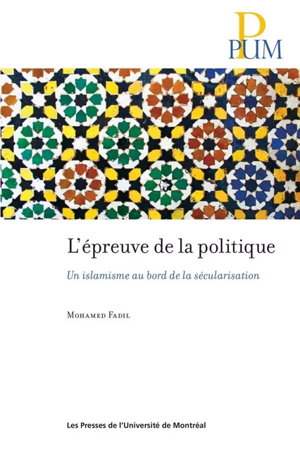 L'épreuve de la politique - Mohamed Fadil - Presses de l'Université de Montréal