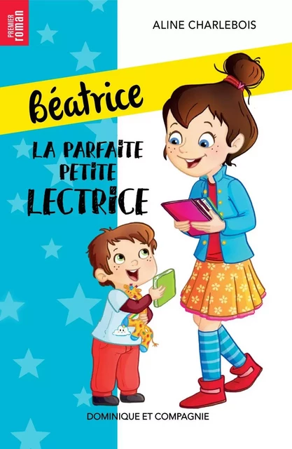 La parfaite petite lectrice - Niveau de lecture 4 - Aline Charlebois - Dominique et compagnie