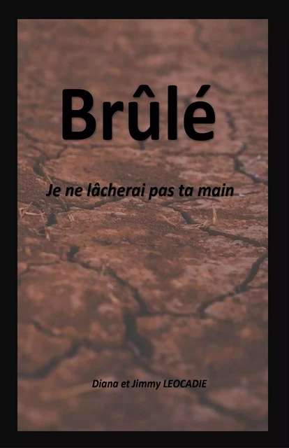 Brûlé - Diana LEOCADIE - Librinova