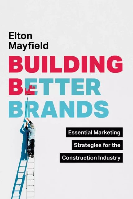 Building Better Brands - Elton Mayfield - Advantage Media Group, Inc.