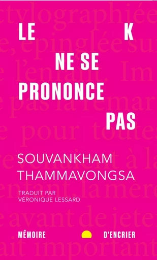 Le K ne se prononce pas (format poche) - Souvankham Thammavongsa - Mémoire d'encrier