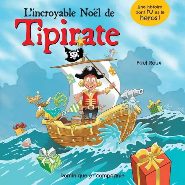 L’incroyable Noël de Tipirate - Niveau de lecture 5 - Paul Roux - Dominique et compagnie