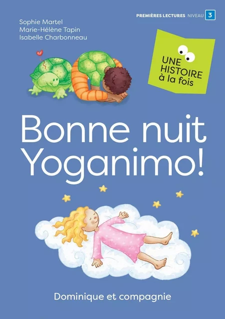 Bonne nuit Yoganimo ! - Niveau de lecture 3 - Sophie Martel, Marie-Hélène Tapin - Dominique et compagnie