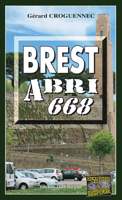 Brest Abri 668 - Gérard Croguennec - Éditions Alain Bargain