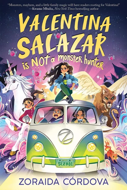 Valentina Salazar is not a Monster Hunter - Zoraida Cordova - Scholastic Inc.