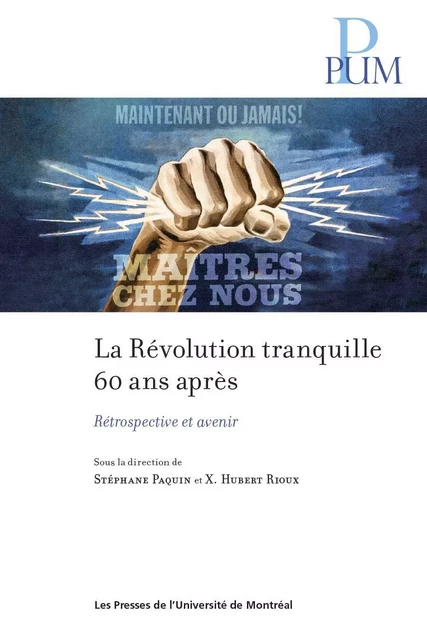 La Révolution tranquille 60 ans après - Stéphane Paquin, Hubert Rioux - Les Presses de l'Université de Montréal