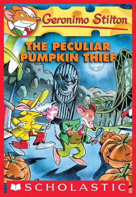 The Peculiar Pumpkin Thief (Geronimo Stilton #42) - Geronimo Stilton - Scholastic Inc.