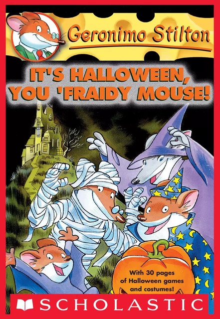 It's Halloween, You 'Fraidy Mouse! (Geronimo Stilton #11) - Geronimo Stilton - Scholastic Inc.