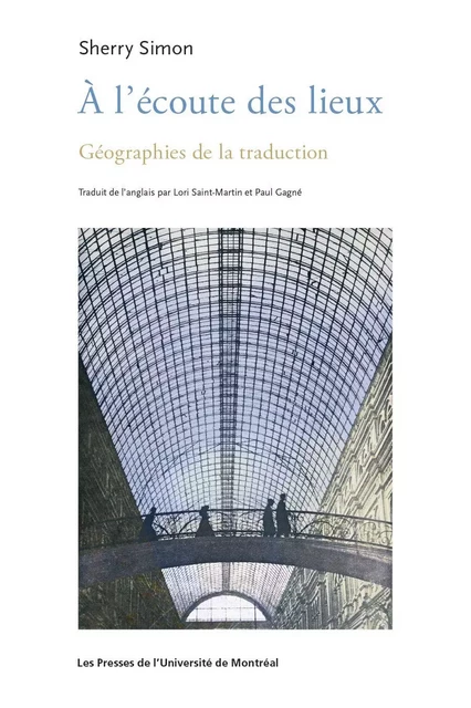 À l'écoute des lieux - Sherry Simon - Les Presses de l'Université de Montréal