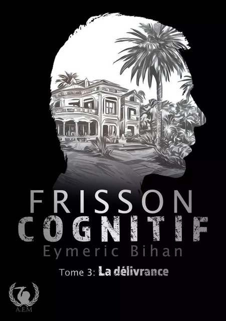 Frisson Cognitif - Tome 3 - Eymeric Bihan - Art en Mots Éditions