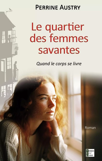 Le quartier des femmes savantes - Perrine AUSTRY - Terres de l'Ouest