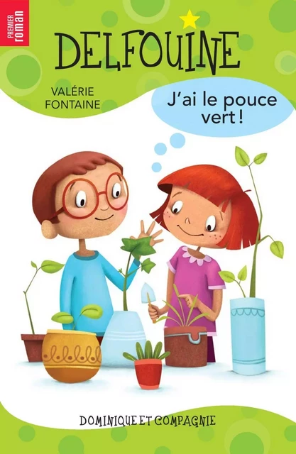 J’ai le pouce vert ! - Niveau de lecture 5 - Valérie Fontaine - Dominique et compagnie