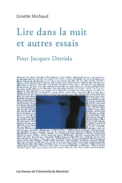 Lire dans la nuit et autres essais - Ginette Michaud - Les Presses de l'Université de Montréal