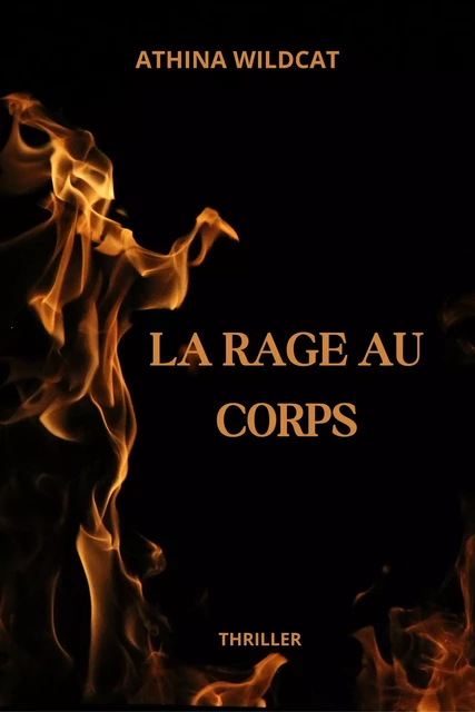 La Rage au corps - Athina WILDCAT - Librinova