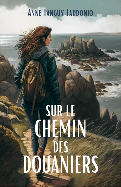 Sur le chemin des douaniers - Anne Tanguy - Librinova