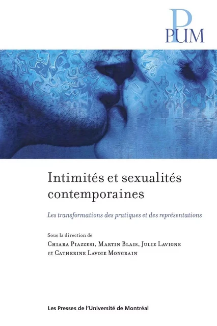 Intimités et sexualités contemporaines - Chiara Piazzesi, Martin Blais, Julie Lavigne, Catherine Lavoie Mongrain - Les Presses de l'Université de Montréal