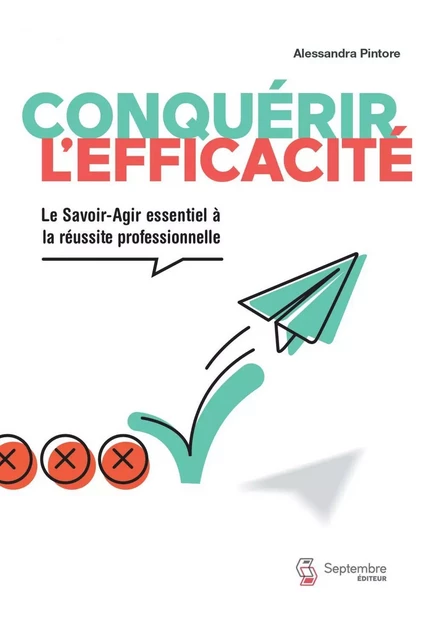 Conquérir l'efficacité - Alessandra Pintore - Septembre éditeur