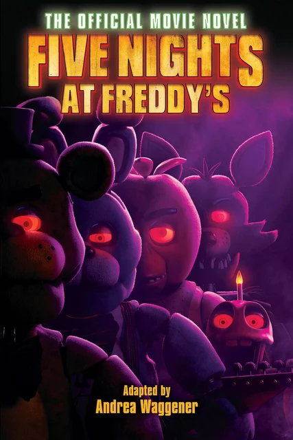 Five Nights at Freddy's: The Official Movie Novel - Scott Cawthon, Emma Tammi, Seth Cuddeback - Scholastic Inc.