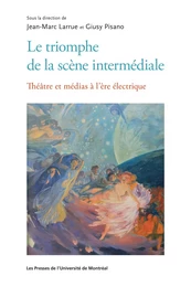 Le triomphe de la scène intermédiale