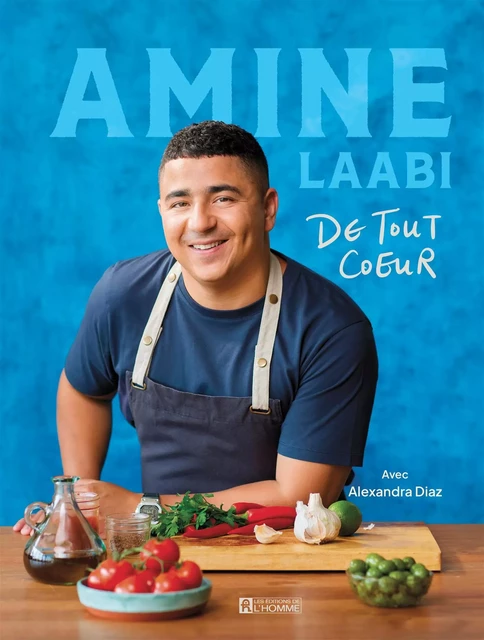 De tout coeur - Amine Laabi, Alexandra Diaz - Les Éditions de l'Homme