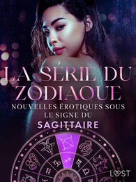 La série du zodiaque: nouvelles érotiques sous le signe du Sagittaire