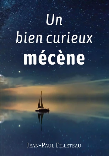 Un bien curieux mécène - Jean-Paul FILLETEAU - Bookelis