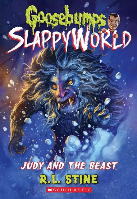 Judy and the Beast (Goosebumps SlappyWorld #15) - R. L. Stine - Scholastic Inc.