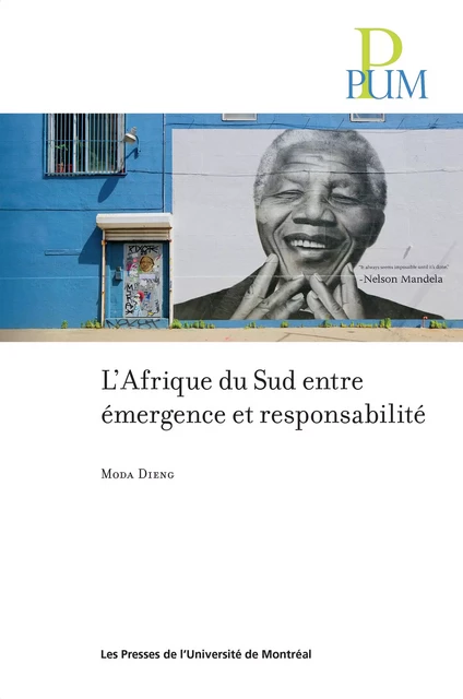 L'Afrique du Sud entre émergence et responsabilité - Moda Dieng - Presses de l'Université de Montréal