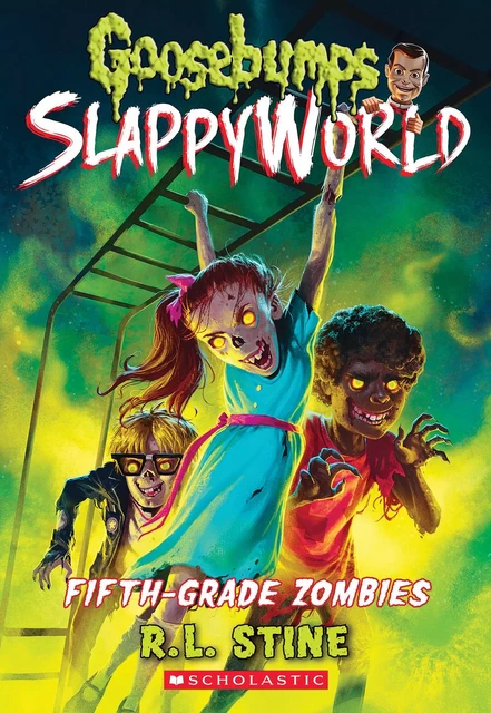 Fifth-Grade Zombies (Goosebumps SlappyWorld #14) - R. L. Stine - Scholastic Inc.