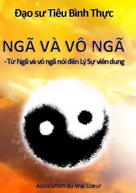 NGÃ VÀ VÔ NGÃ - PingShi Xiao - Bookelis