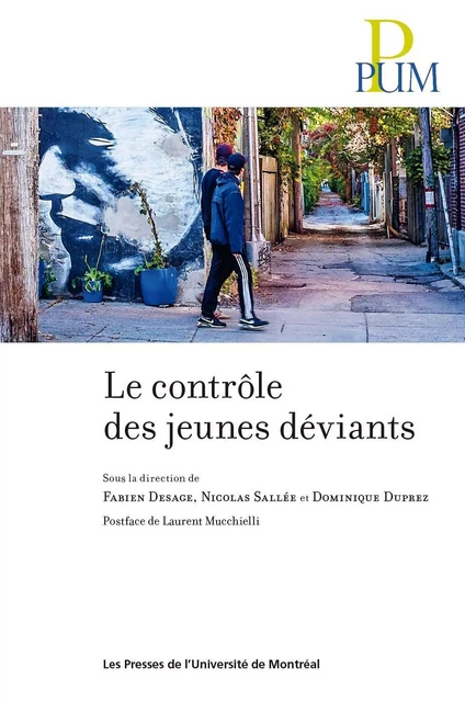 Le contrôle des jeunes déviants - Fabien Desage, Nicolas Sallée, Dominique Duprez - Presses de l'Université de Montréal