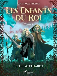 Les Enfants du Roi Tome 1 - Une saga viking