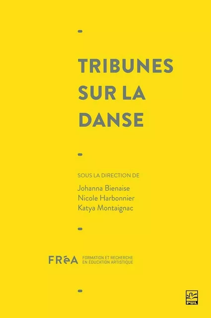 Tribunes sur la danse - Johanna Bienaise - Presses de l'Université Laval