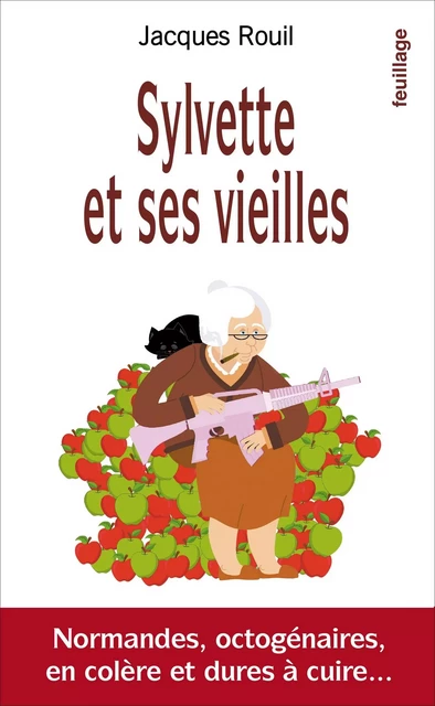 Sylvette et ses vieilles - Jacques Rouil - Feuillage