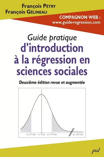 Guide pratique d’introduction à la régression en sciences sociales. 2e édition revue et augmentée - François Pétry - Presses de l'Université Laval